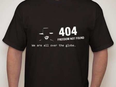 Anonymous Error 404 Freedom Not Found T-shirt We Are All Over The Globe | Blasted Rat Sale