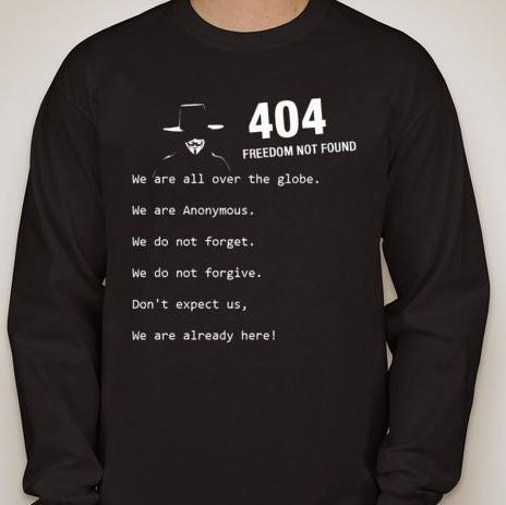 Anonymous Error 404 Freedom Not Found Long Sleeve T-shirt We Are Already Here | Blasted Rat Online Sale