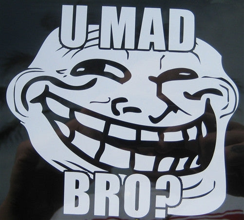 U MAD BRO? Troll Face Meme | Die Cut Vinyl Sticker Decal | Blasted Rat For Discount