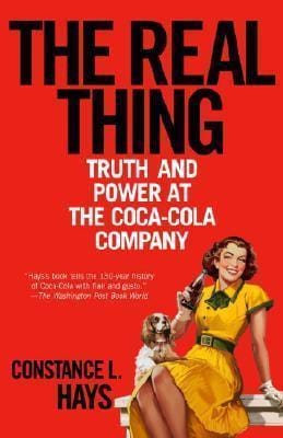 The Real Thing: Truth And Power At The Coca-Cola Company Online