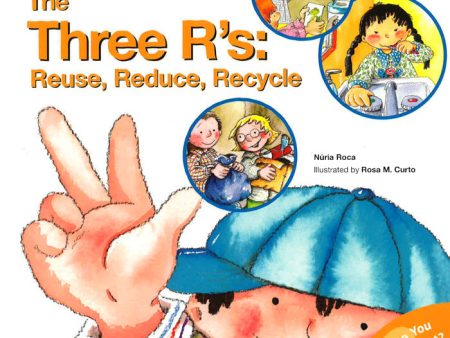 The Three R s: Reuse, Reduce, Recycle: Reuse, Reduce, Recycle Hot on Sale