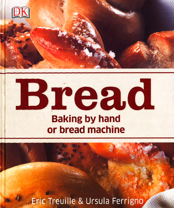 Bread: Baking By Hand Or Bread Machine Online now