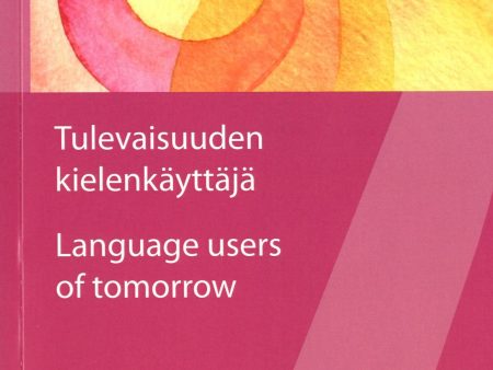 Tulevaisuuden kielenkäyttäjä - Language users of tomorrow Supply