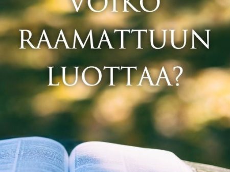 Voiko Raamattuun luottaa? For Discount